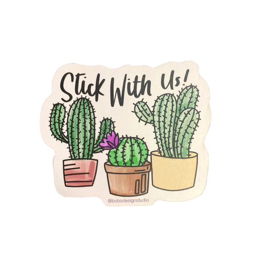 Stick With Us Cactus Sticker by bobo design studio