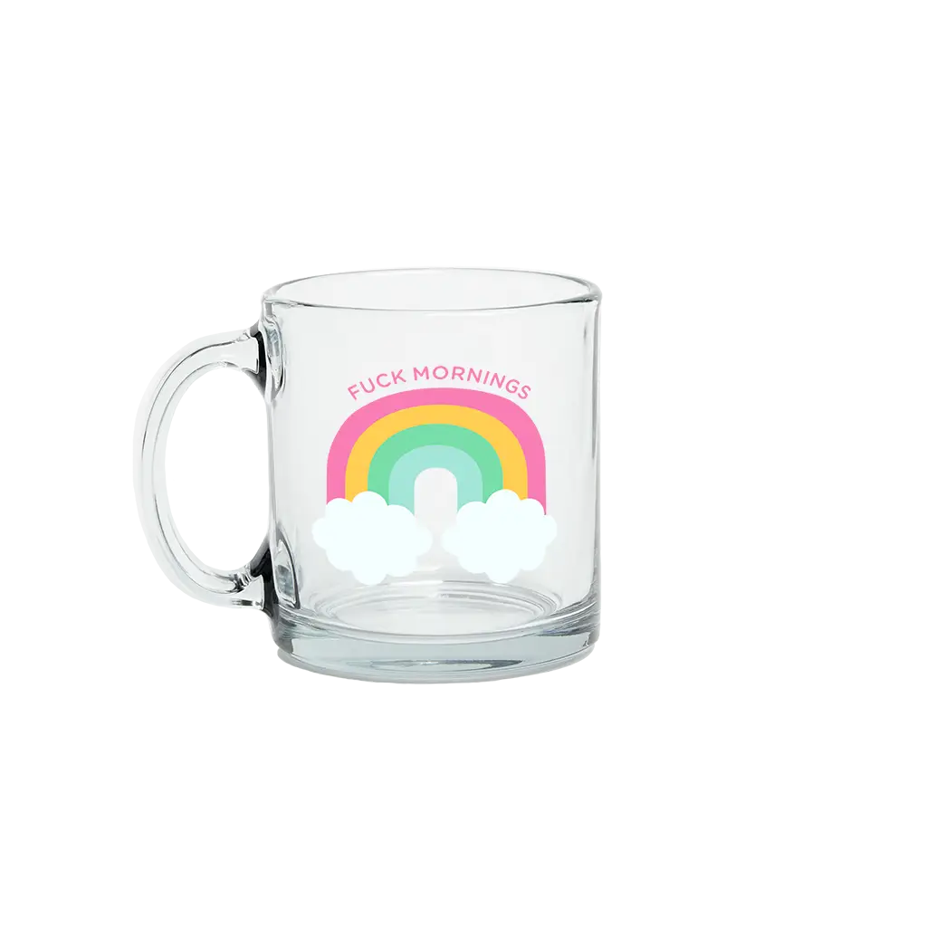 Fuck Mornings-Clear Glass Mug- Talking Out of Turn