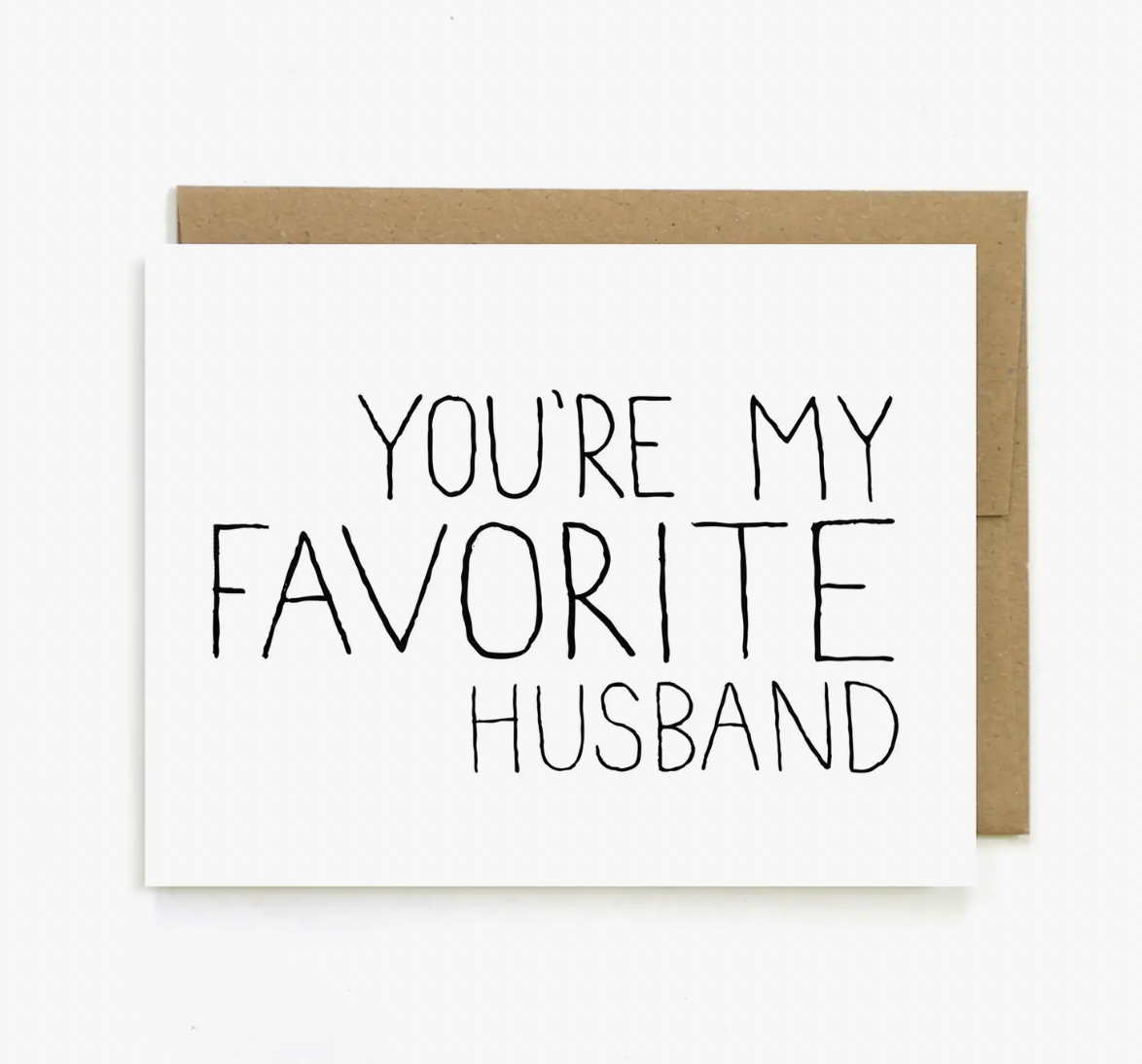 You&#39;re My Favorite Husband- Greeting Card- Unblushing
